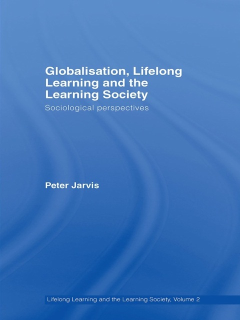 Cover image for book Globalization, Lifelong Learning and the Learning Society