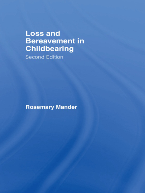 Cover image for book Loss and Bereavement in Childbearing