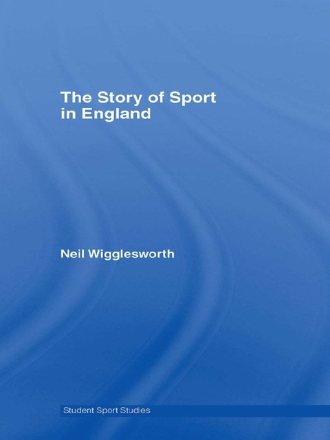 Cover image for book The Story of Sport in England