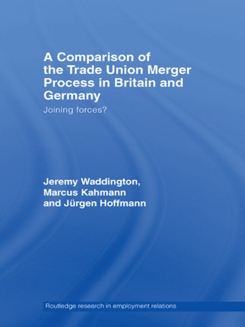 Cover image for book A Comparison of the Trade Union Merger Process in Britain and Germany