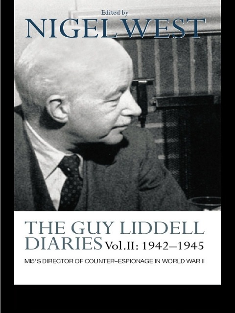 The Guy Liddell Diaries Vol.II: 1942-1945 