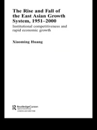 Cover image: The Rise and Fall of the East Asian Growth System, 1951-2000 1st edition 9780415352123