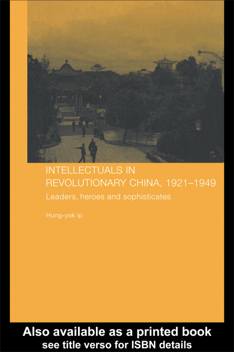 Cover image for book Intellectuals in Revolutionary China, 1921-1949