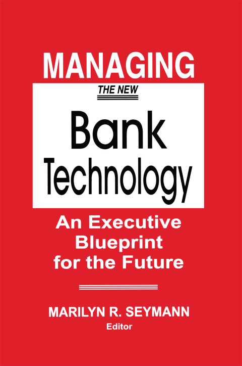 Cover image for book Managing the New Bank Technology