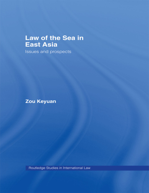 Cover image for book Law of the Sea in East Asia
