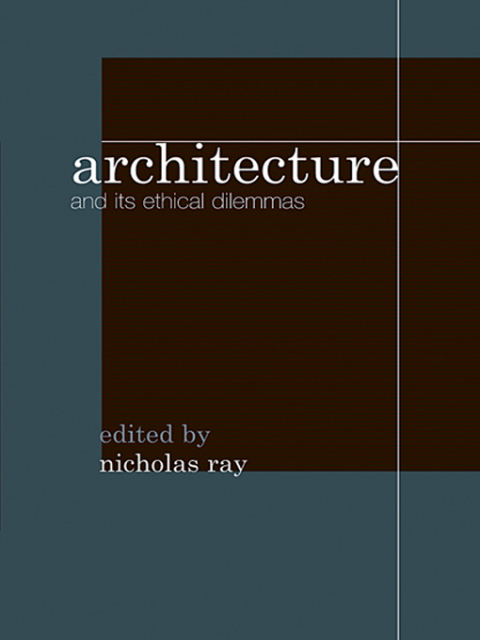 Cover image for book Architecture and its Ethical Dilemmas