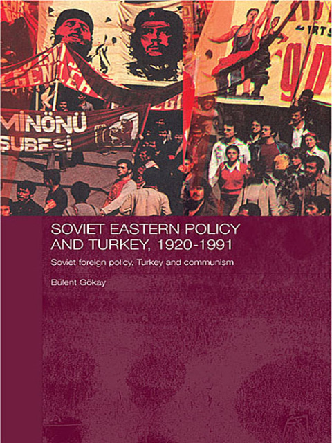 Cover image for book Soviet Eastern Policy and Turkey, 1920-1991