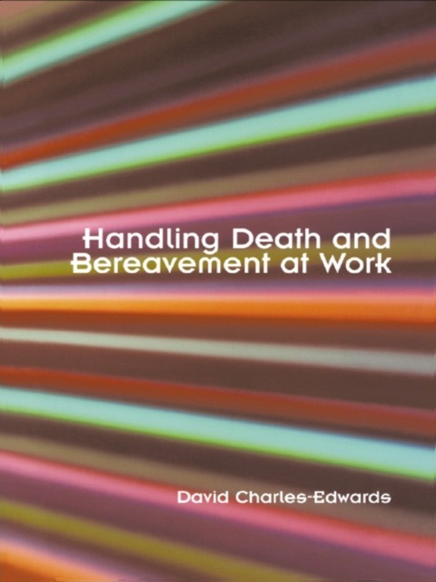 Cover image for book Handling Death and Bereavement at Work