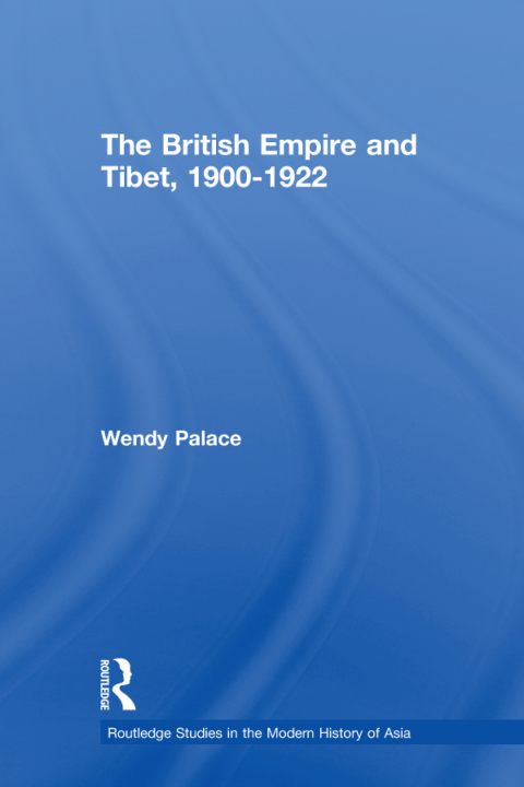 Cover image for book The British Empire and Tibet 1900-1922
