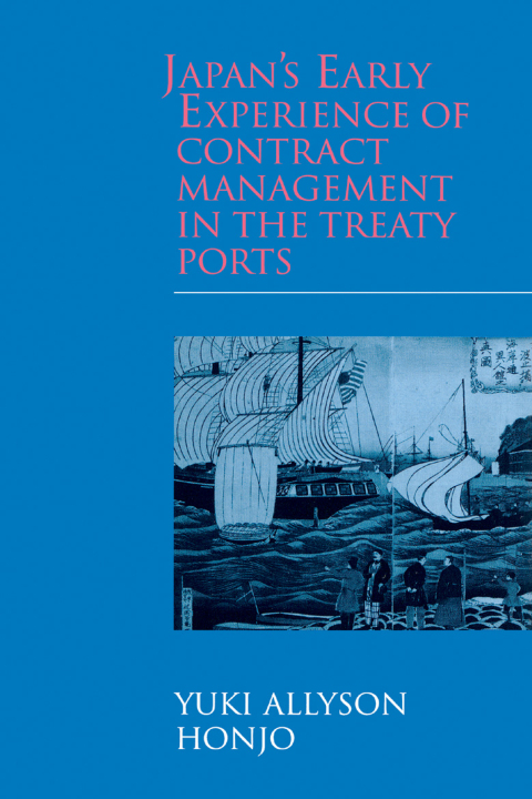 Cover image for book Japan's Early Experience of Contract Management in the Treaty Ports