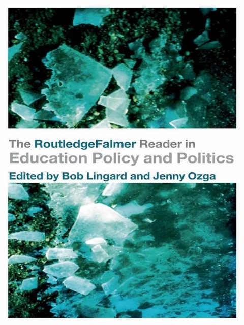 Cover image for book The RoutledgeFalmer Reader in Education Policy and Politics