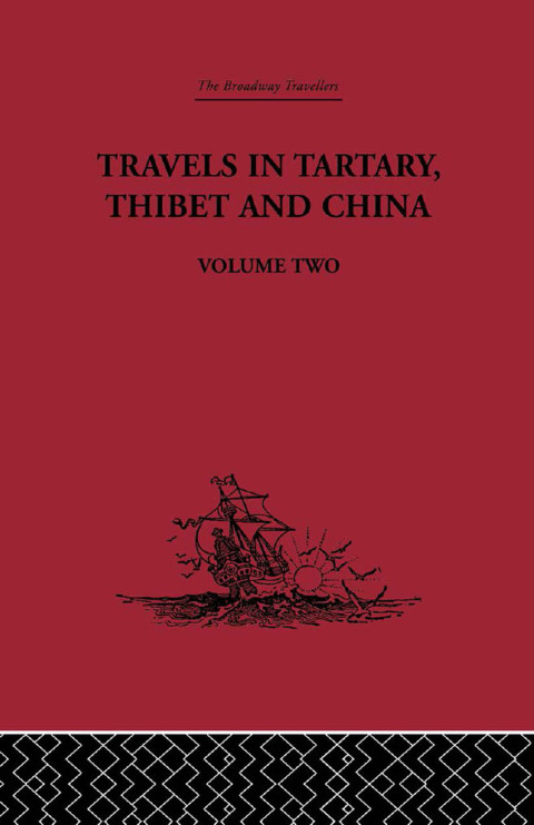 Cover image for book Travels in Tartary Thibet and China, Volume Two