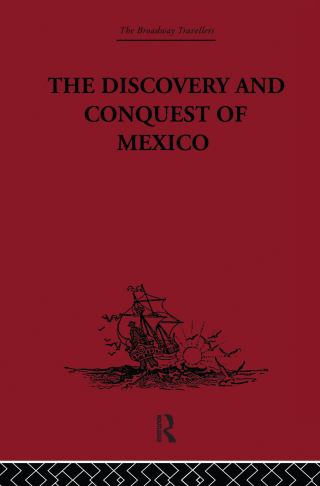 The Discovery and Conquest of Mexico 1517-1521