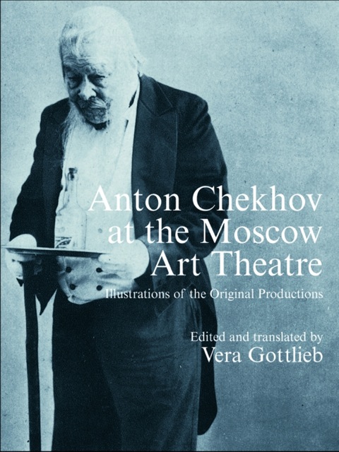 Cover image for book Anton Chekhov at the Moscow Art Theatre