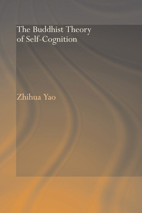 Cover image for book The Buddhist Theory of Self-Cognition