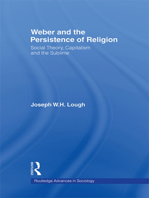 Cover image for book Weber and the Persistence of Religion