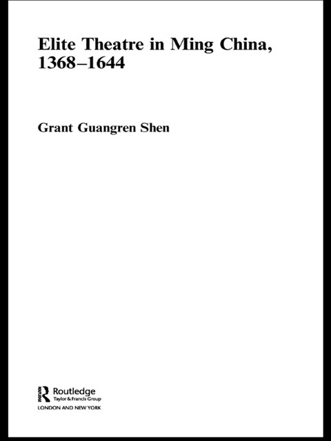 Cover image for book Elite Theatre in Ming China, 1368-1644