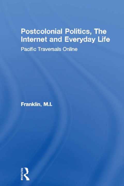 Cover image for book Postcolonial Politics, The Internet and Everyday Life