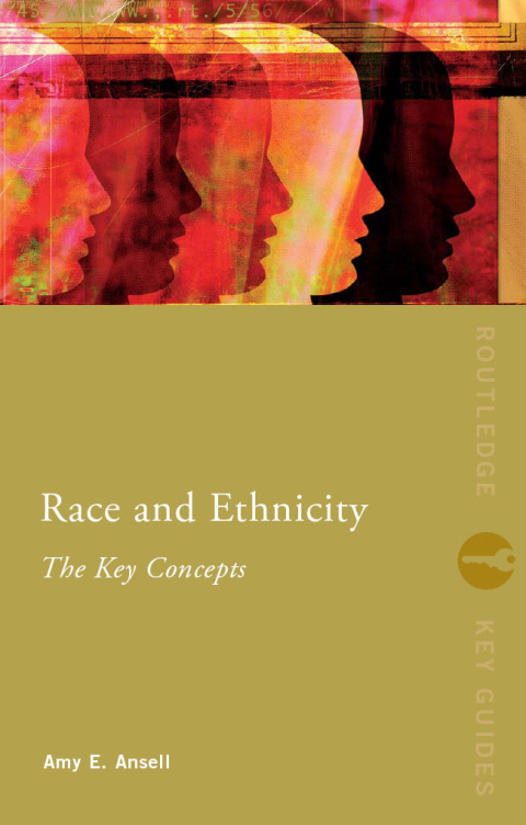 Cover image for book Race and Ethnicity: The Key Concepts