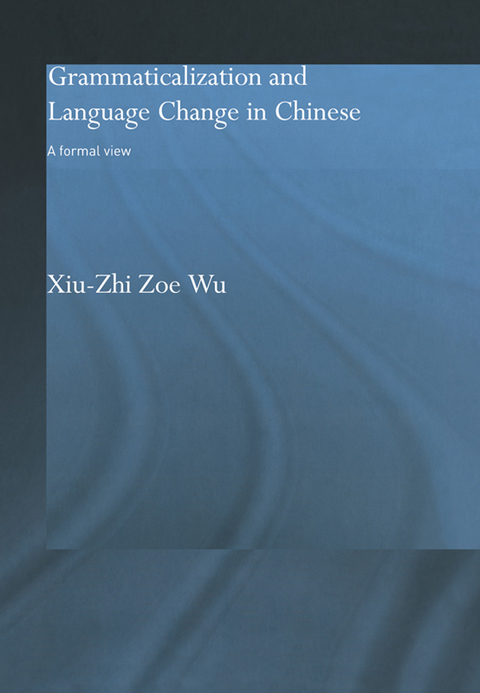 Cover image for book Grammaticalization and Language Change in Chinese