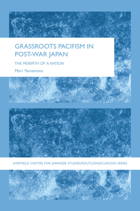 Cover image for book Grassroots Pacifism in Post-War Japan