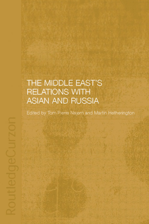 Cover image for book The Middle East's Relations with Asia and Russia