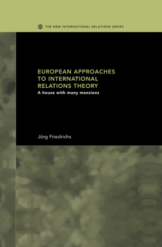 European Approaches to International Relations Theory