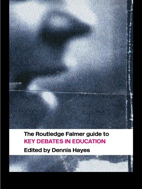 Cover image for book The RoutledgeFalmer Guide to Key Debates in Education