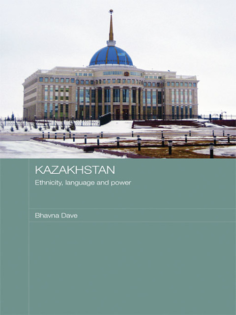 Cover image for book Kazakhstan - Ethnicity, Language and Power
