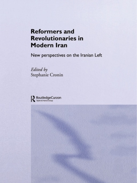 Cover image for book Reformers and Revolutionaries in Modern Iran