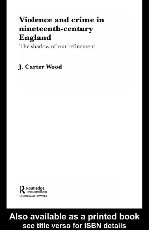 Violence and Crime in Nineteenth Century England 