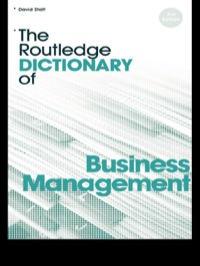 Cover image: The Routledge Dictionary of Business Management 3rd edition 9781138834842