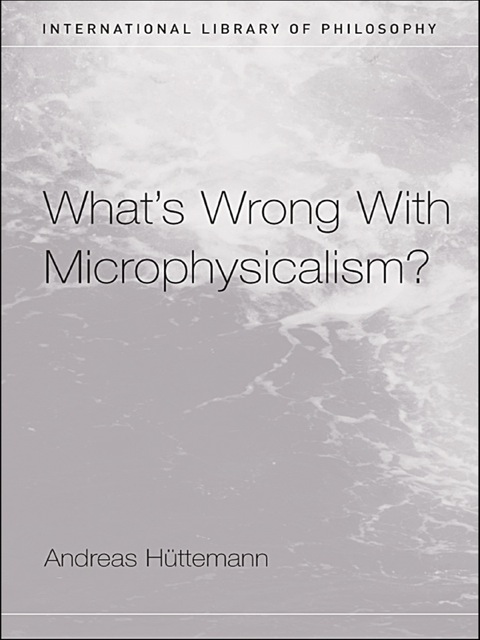 Cover image for book What's Wrong With Microphysicalism?
