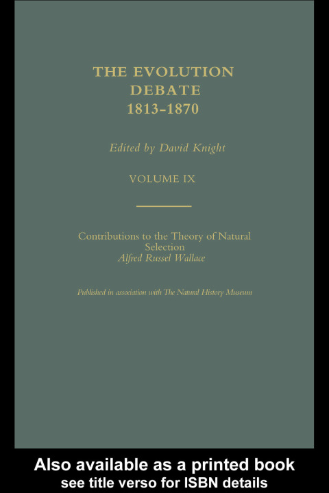 Cover image for book Alfred Russell Wallace Contributions to the theory of Natural Selection, 1870, and Charles Darwin and Alfred Wallace , 'On the Tendency of Species to form Varieties' (Papers presented to the Linnean Society 30th June 1858)