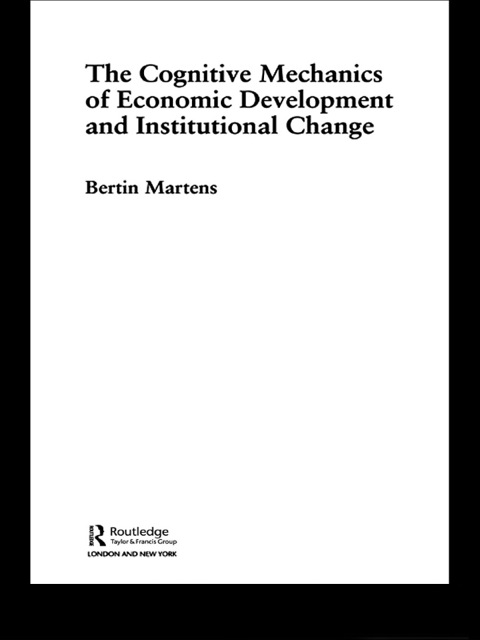 Cover image for book The Cognitive Mechanics of Economic Development and Institutional Change