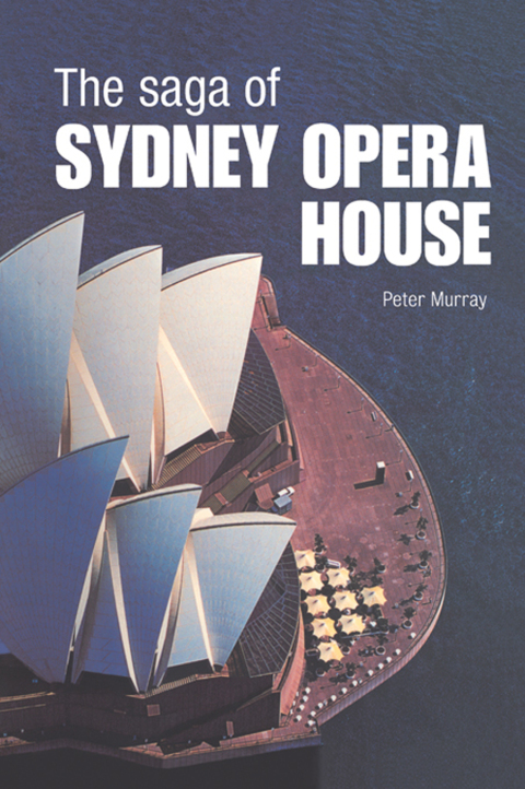 Cover image for book The Saga of Sydney Opera House