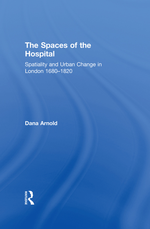 Cover image for book The Spaces of the Hospital