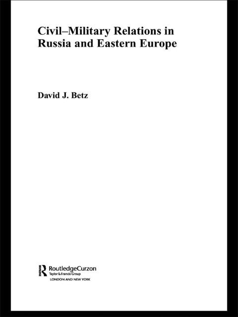 Cover image for book Civil-Military Relations in Russia and Eastern Europe