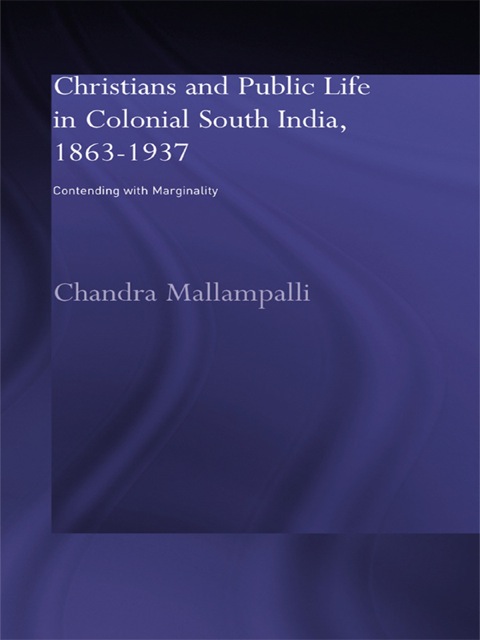 Cover image for book Christians and Public Life in Colonial South India, 1863-1937