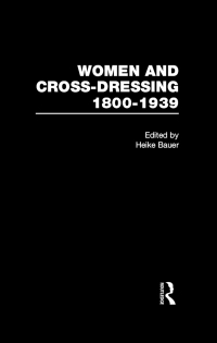 صورة الغلاف: Women and Cross Dressing 1800–1939 1st edition 9780203300862