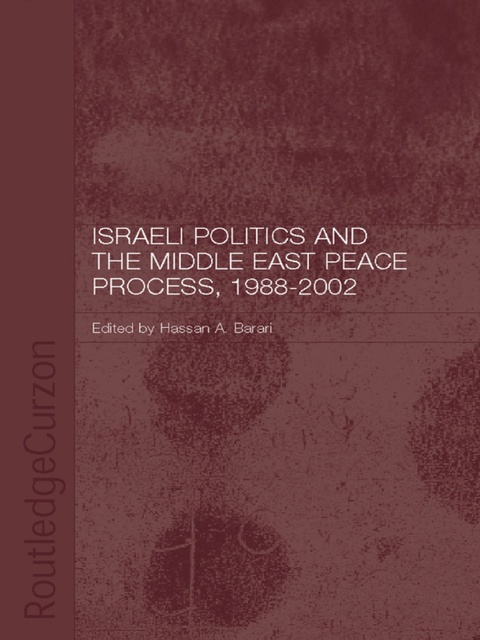 Cover image for book Israeli Politics and the Middle East Peace Process, 1988-2002