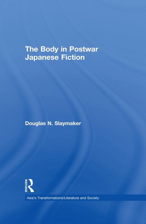 Cover image for book The Body in Postwar Japanese Fiction