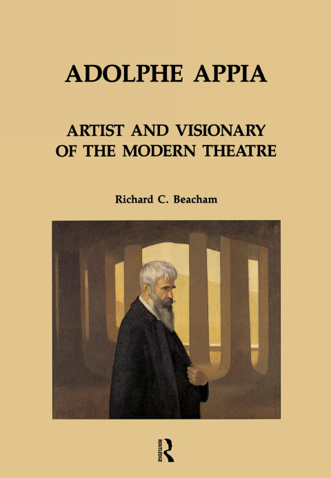 Cover image for book Adolphe Appia: Artist and Visionary of the Modern Theatre