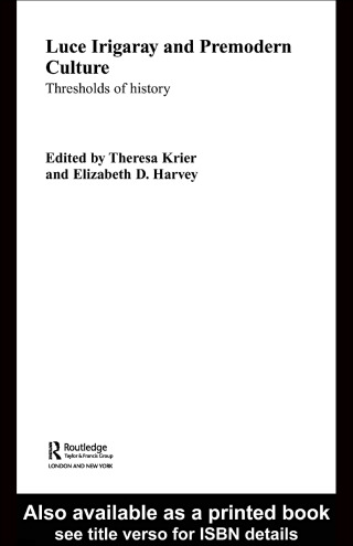 Luce Irigaray and Premodern Culture