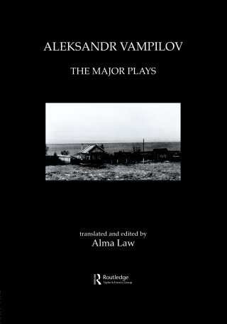 Aleksandr Vampilov: The Major Plays