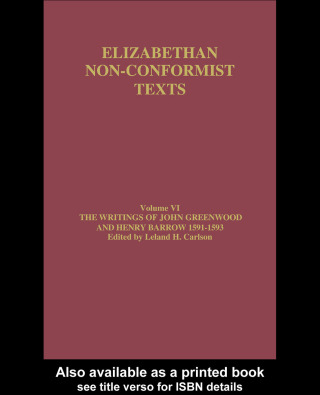 The Writings of John Greenwood and Henry Barrow 1591-1593