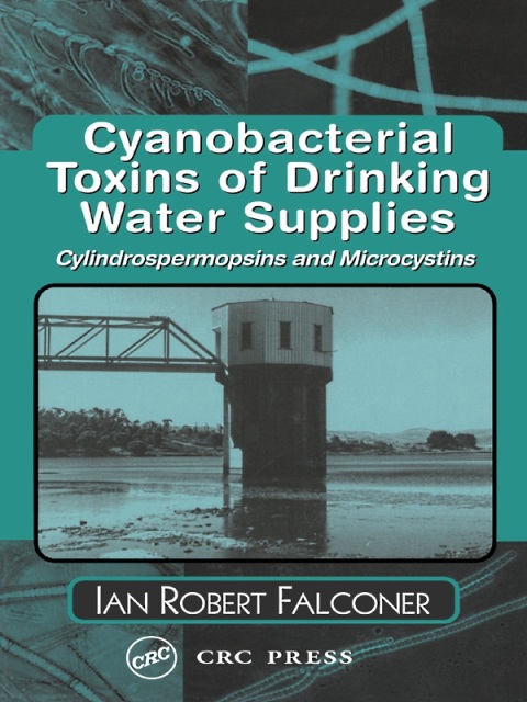 Cover image for book Cyanobacterial Toxins of Drinking Water Supplies