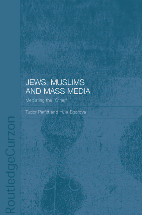 Cover image for book Jews, Muslims and Mass Media