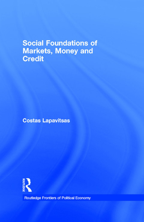 Cover image for book Social Foundations of Markets, Money and Credit