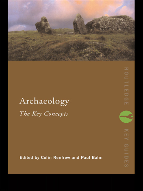 Archaeology: The Key Concepts 